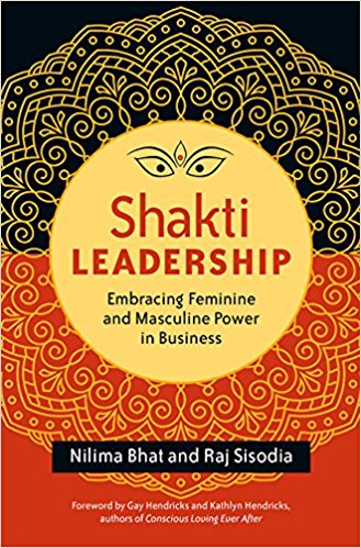 Shakti Leadership by Nilima Bhat and Raj Sisodia